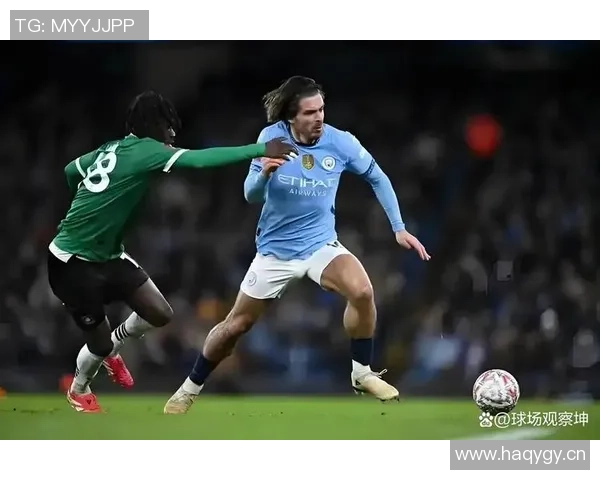 从“亿元先生”到“三冠王”拼图：揭秘格拉利什登顶曼城队史引援榜背后的蓝月金元哲学